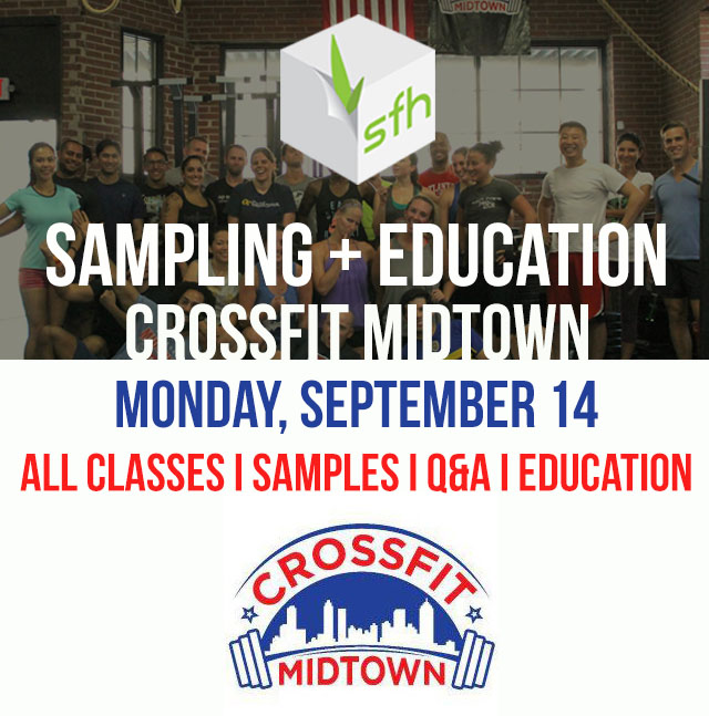 Before and after all classes on Monday try free SFH samples and learn about proper workout nutrition and supplementation.
